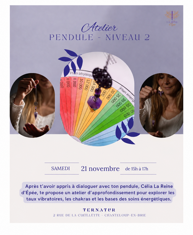 Atelier Niveau 2 - Initiation à la Pratique du Pendule - Samedi 21 novembre
