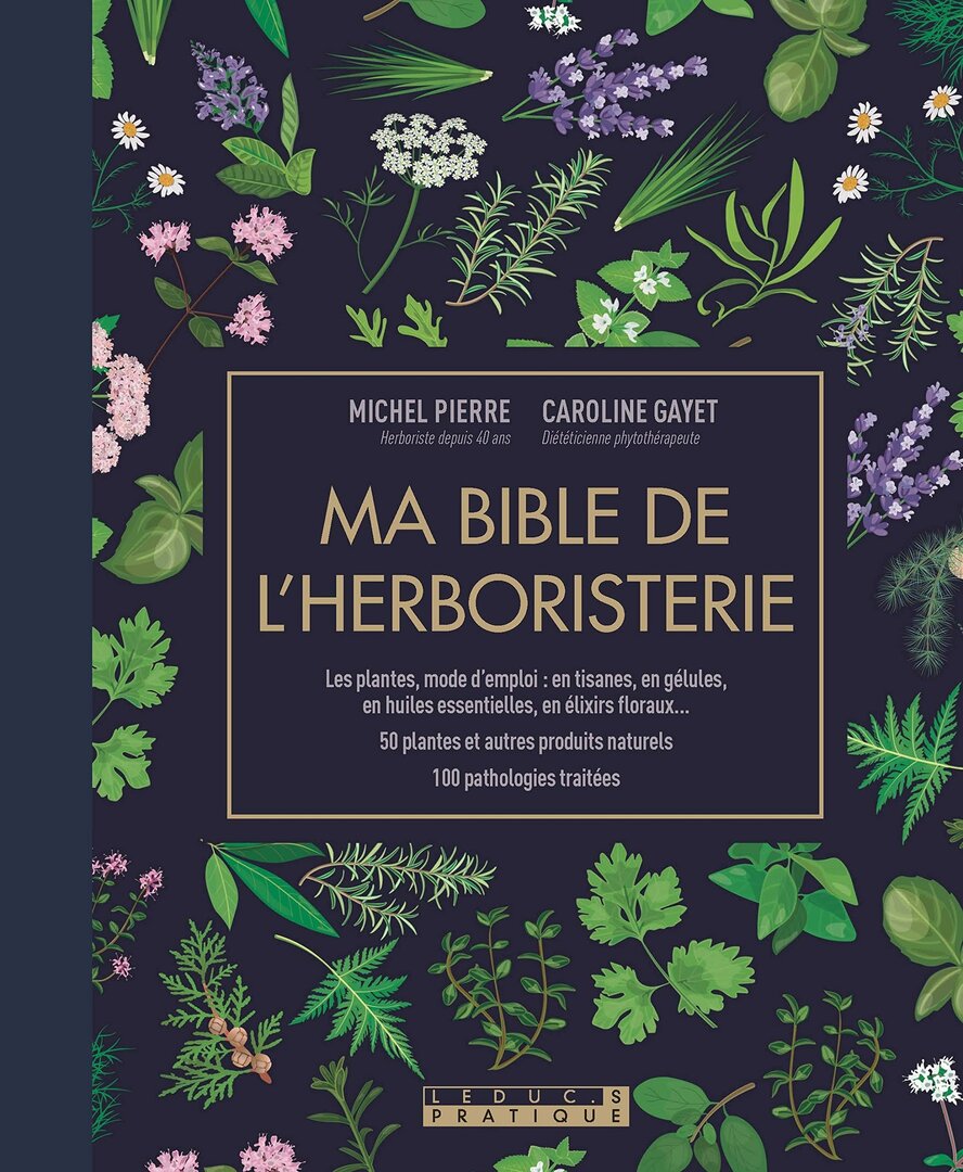 Ma bible de l'herboristerie - Édition Luxe