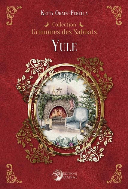 YULE - Grimoires des Sabbats